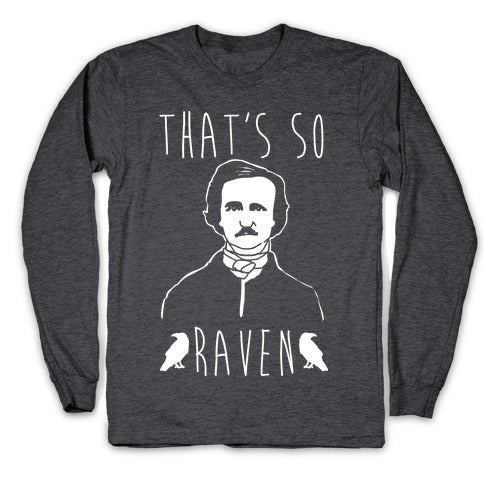 That's So Raven Parody White Print Longsleeve Tee