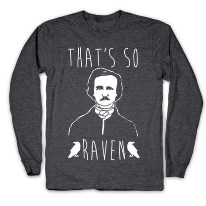 That's So Raven Parody White Print Longsleeve Tee