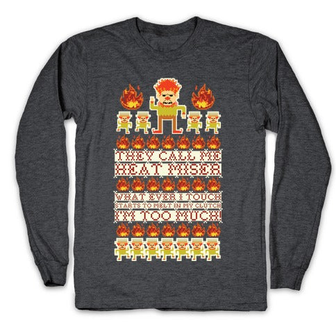 They Call Me Heat Miser Longsleeve Tee