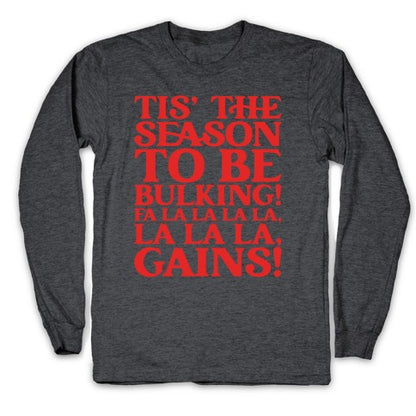 Tis' The Season To Be Bulking  Longsleeve Tee