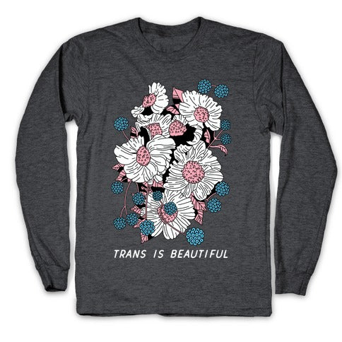 Trans is beautiful Longsleeve Tee