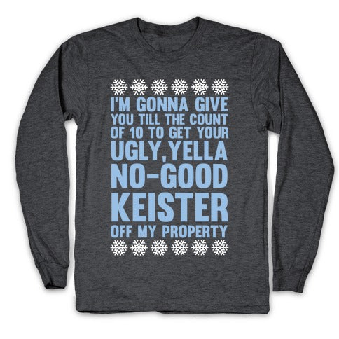 Ugly, Yella, No-Good Keister Longsleeve Tee