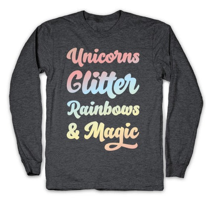 Unicorns Glitter Rainbows & Magic Longsleeve Tee
