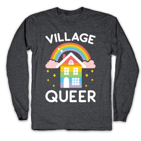 Village Queer Longsleeve Tee