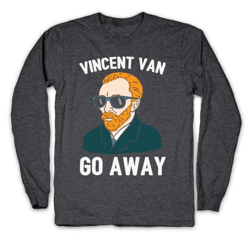 Vincent Van Go Away Longsleeve Tee