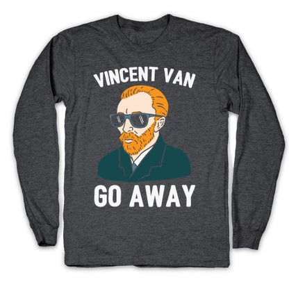 Vincent Van Go Away Longsleeve Tee
