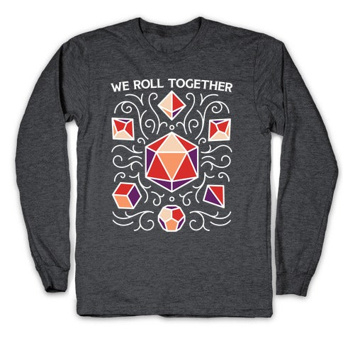 We Roll Together Longsleeve Tee