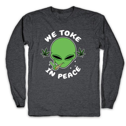 We Toke In Peace Longsleeve Tee