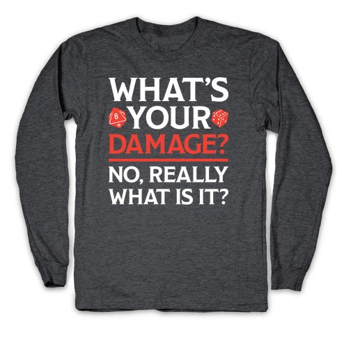 What's Your Damage D&D Longsleeve Tee