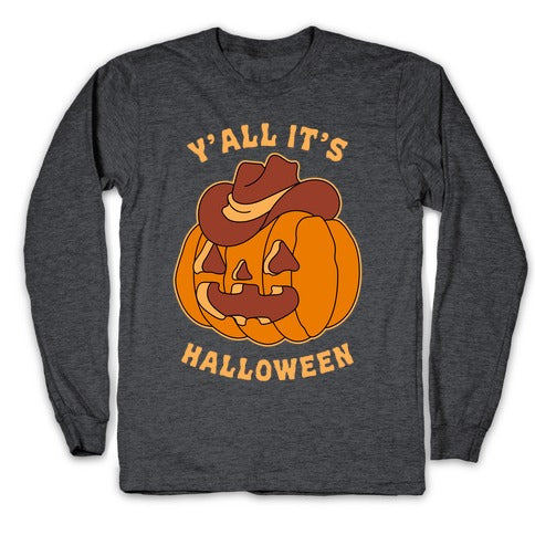 Y'all It's Halloween Longsleeve Tee