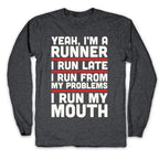 Yeah I'm A Runner Longsleeve Tee