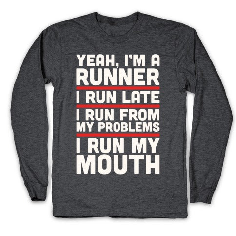 Yeah I'm A Runner Longsleeve Tee