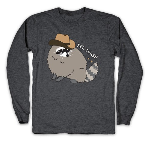 Yee Trash Cowboy Raccoon Longsleeve Tee