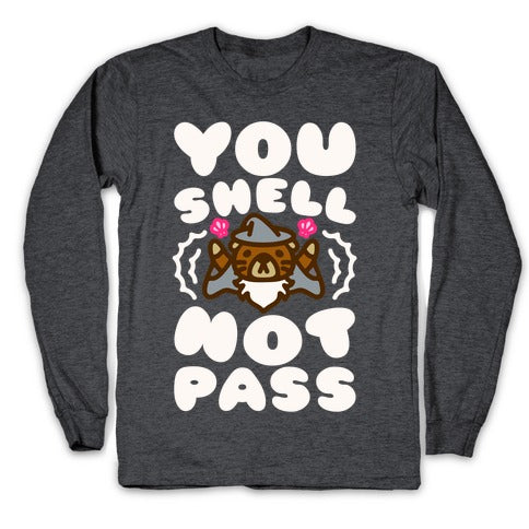 You Shell Not Pass Otter Parody Longsleeve Tee
