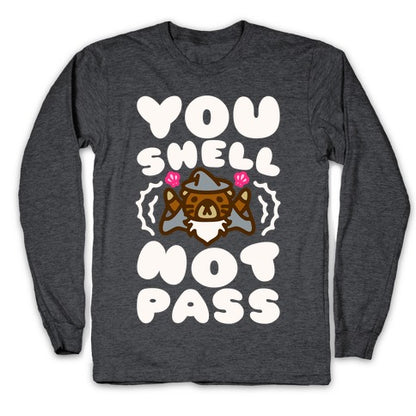 You Shell Not Pass Otter Parody Longsleeve Tee