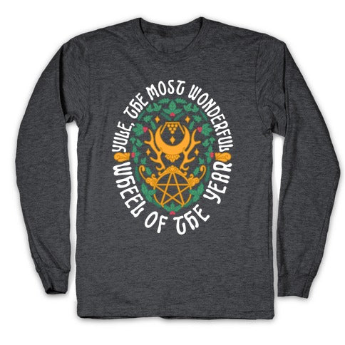 Yule, The Most Wonderful Wheel of The Year Longsleeve Tee