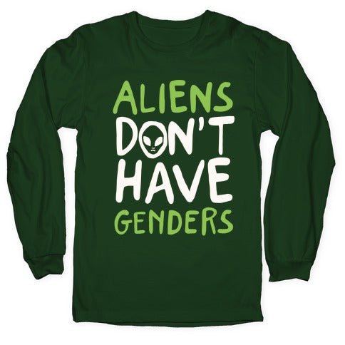 Aliens Don't Have Genders Longsleeve Tee