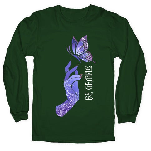 Be Gentle Longsleeve Tee
