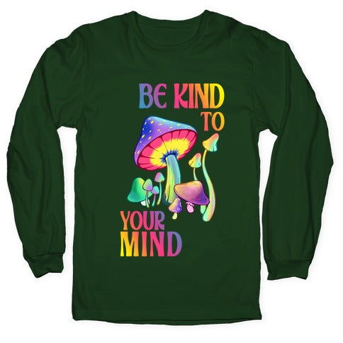 Be Kind to Your Mind Longsleeve Tee