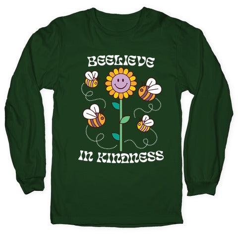 Beelieve In Kindness Longsleeve Tee