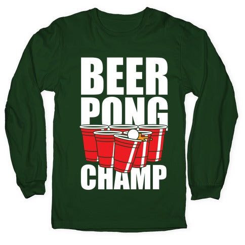 Beer Pong Champ Longsleeve Tee