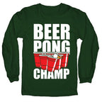 Beer Pong Champ Longsleeve Tee