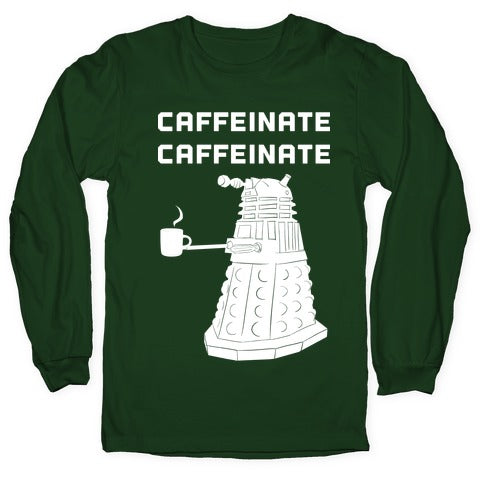 Caffeinate Caffeinate Longsleeve Tee