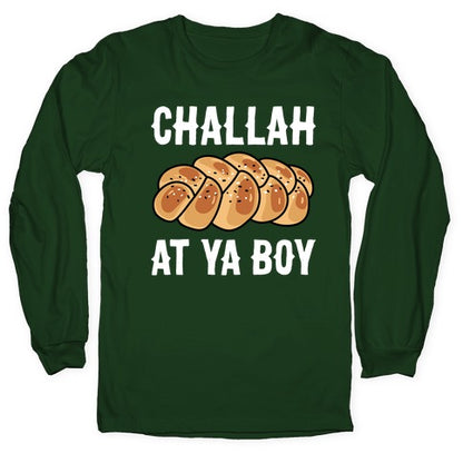 Challah At Ya Boy Longsleeve Tee