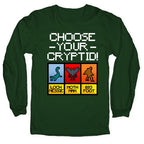 Choose Your Cryptid Longsleeve Tee