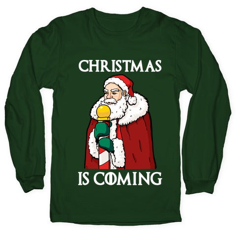 Christmas is Coming Longsleeve Tee