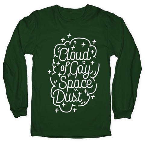 Cloud of Gay Space Dust Longsleeve Tee
