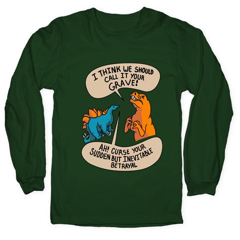 Curse Your Sudden but Inevitable Betrayal! Longsleeve Tee