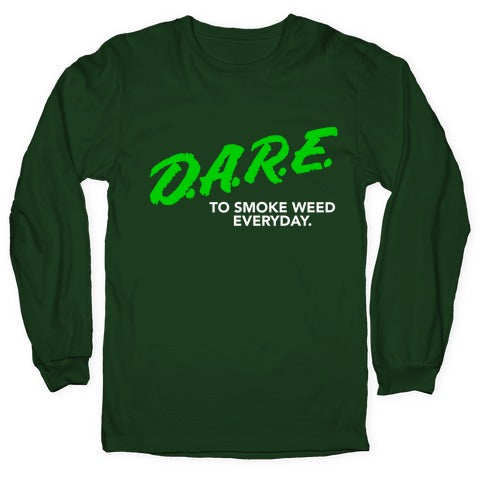 DARE Parody (Weed) Longsleeve Tee