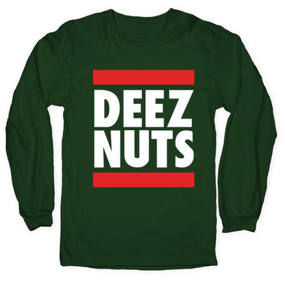 Deez Nuts (DMC Parody) Longsleeve Tee