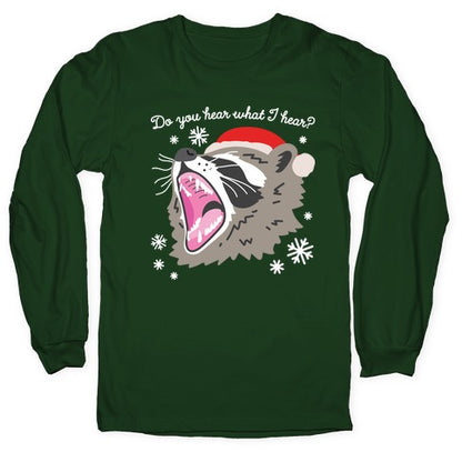 Do You Hear What I Hear? Screaming Raccoon Longsleeve Tee