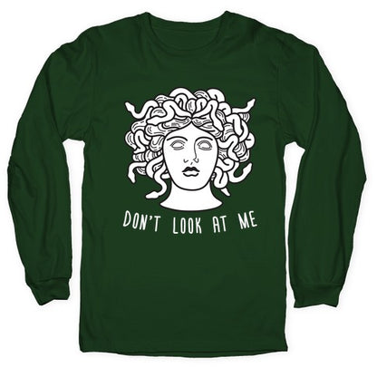 Don't Look At Me Medusa Longsleeve Tee