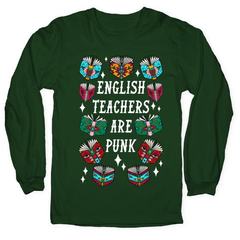 English Teachers Are Punk Longsleeve Tee