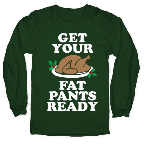 Fat Pants Longsleeve Tee