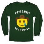 Feeling Yee-hawful Longsleeve Tee