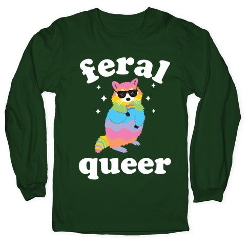 Feral Queer  Longsleeve Tee