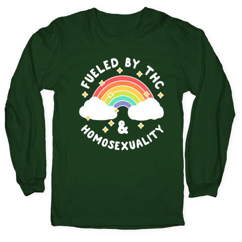 Fueled By THC & Homosexuality Longsleeve Tee