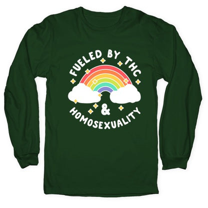Fueled By THC & Homosexuality Longsleeve Tee