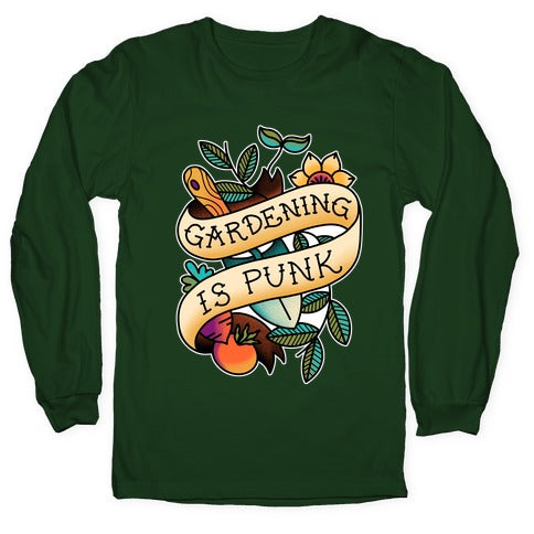 Gardening Is Punk Longsleeve Tee