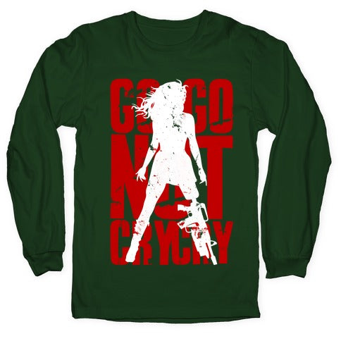Go Go Not Cry Cry Longsleeve Tee