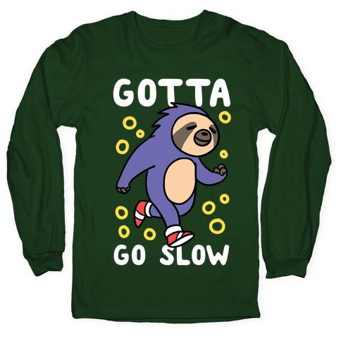 Gotta Go Slow - Sloth Longsleeve Tee
