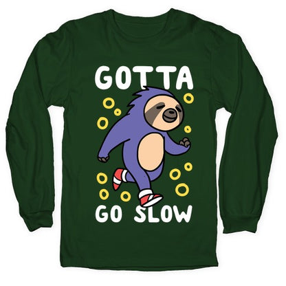 Gotta Go Slow - Sloth Longsleeve Tee