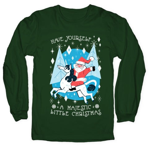 Have Yourself A Majestic Little Christmas Longsleeve Tee