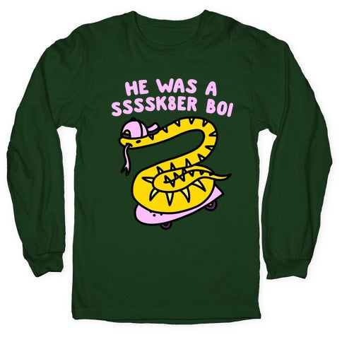 He Was A Ssssk8er Boi Skater Snake Longsleeve Tee