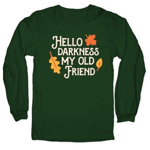 Hello Darkness My Old Friend Fall Longsleeve Tee