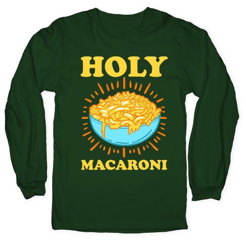 Holy Macaroni Longsleeve Tee